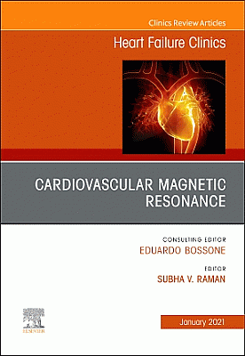 Cardiovascular Magnetic Resonance, An Issue of Heart Failure Clinics