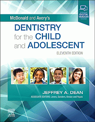McDonald and Avery's Dentistry for the Child and Adolescent. Edition: 11