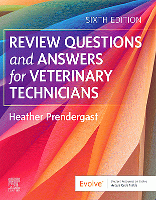 Review Questions and Answers for Veterinary Technicians. Edition: 6