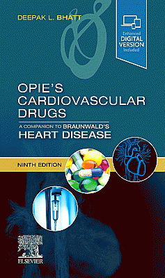 Opie's Cardiovascular Drugs: A Companion to Braunwald's Heart Disease. Edition: 9