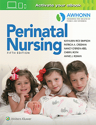 AWHONN's Perinatal Nursing. Edition Fifth, Revised Reprint