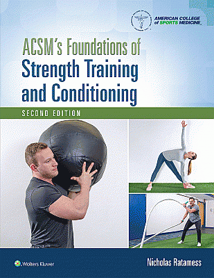 ACSM's Foundations of Strength Training and Conditioning. Edition Second