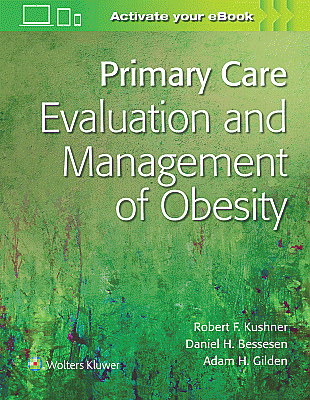 Primary Care:Evaluation and Management of  Obesity. Edition First