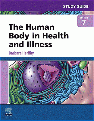 Study Guide for The Human Body in Health and Illness. Edition: 7