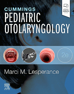 Cummings Pediatric Otolaryngology. Edition: 2