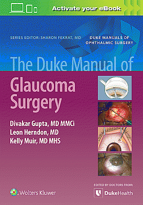 The Duke Manual of Glaucoma Surgery. Edition First