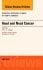 Head and Neck Cancer, An Issue of Surgical Oncology Clinics of North America
