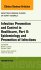 Infection Prevention and Control in Healthcare, Part II: Epidemiology and Prevention of Infections, An Issue of Infectious Disease Clinics of North America