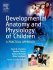 Developmental Anatomy and Physiology of Children