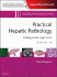 Practical Hepatic Pathology: A Diagnostic Approach. Edition: 2