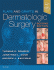 Flaps and Grafts in Dermatologic Surgery. Edition: 2