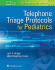 Telephone Triage for Pediatrics. Edition First