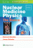 Nuclear Medicine Physics: The Basics. Edition Eighth