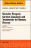 Vascular Surgery: Current Concepts and Treatments for Venous Disease, An Issue of Surgical Clinics