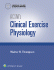 ACSM's Clinical Exercise Physiology. Edition First