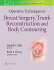 Operative Techniques in Breast Surgery, Trunk Reconstruction and Body Contouring. Edition First