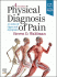 Physical Diagnosis of Pain. Edition: 4