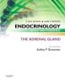 Endocrinology Adult and Pediatric: The Adrenal Gland. Edition: 6