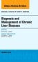 Diagnosis and Management of Chronic Liver Diseases, An Issue of Medical Clinics