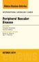 Peripheral Vascular Disease, An Issue of Interventional Cardiology Clinics