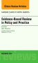 Evidence-Based Review in Policy and Practice, An Issue of Nursing Clinics
