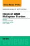 Imaging of Select Multisystem Disorders, An issue of Radiologic Clinics of North America