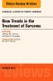 New Trends in the Treatment of Sarcoma: An Issue of Surgical Clinics of North America