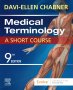Medical Terminology: A Short Course. Edition: 9