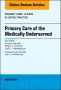 Primary Care of the Medically Underserved, An Issue of Primary Care: Clinics in Office Practice