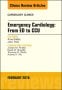 Emergency Cardiology: From ED to CCU, An Issue of Cardiology Clinics