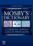 Mosby's Dictionary of Medicine, Nursing & Health Professions. Edition: 11