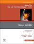 Trauma Surgery, An Issue of Atlas of the Oral & Maxillofacial Surgery Clinics