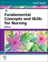 Study Guide for Fundamental Concepts and Skills for Nursing. Edition: 6