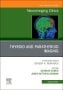 Thyroid and Parathyroid Imaging, An Issue of Neuroimaging Clinics of North America