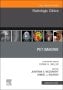 PET Imaging, An Issue of Radiologic Clinics of North America