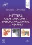 Netter's Atlas of Anatomy for Speech, Swallowing, and Hearing. Edition: 4