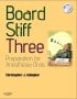 Board Stiff: Preparation for Anesthesia Orals. Edition: 3