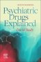 Psychiatric Drugs Explained. Edition: 7