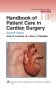 Handbook of Patient Care in Cardiac Surgery . Edition Seventh