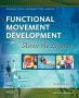 Functional Movement Development Across the Life Span. Edition: 3