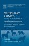 Current Topics in Canine and Feline Infectious Diseases, An Issue of Veterinary Clinics: Small Animal Practice