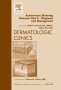 Autoimmune Blistering Diseases, Part II - Diagnosis and Management, An Issue of Dermatologic Clinics