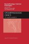 Neurorhinology: Common Pathologies , An Issue of Otolaryngologic Clinics