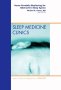 Home Portable Monitoring for Obstructive Sleep Apnea, An Issue of Sleep Medicine Clinics