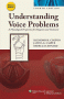 Understanding Voice Problems. Edition Fourth