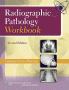Radiographic Pathology Workbook. Edition Second