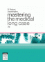Mastering the Medical Long Case. Edition: 2