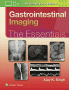 Gastrointestinal Imaging: The Essentials. Edition First