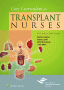 Core Curriculum for Transplant Nurses. Edition Second