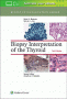 Biopsy Interpretation of the Thyroid. Edition Second